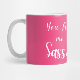 You Had Me At Sassenach Mug